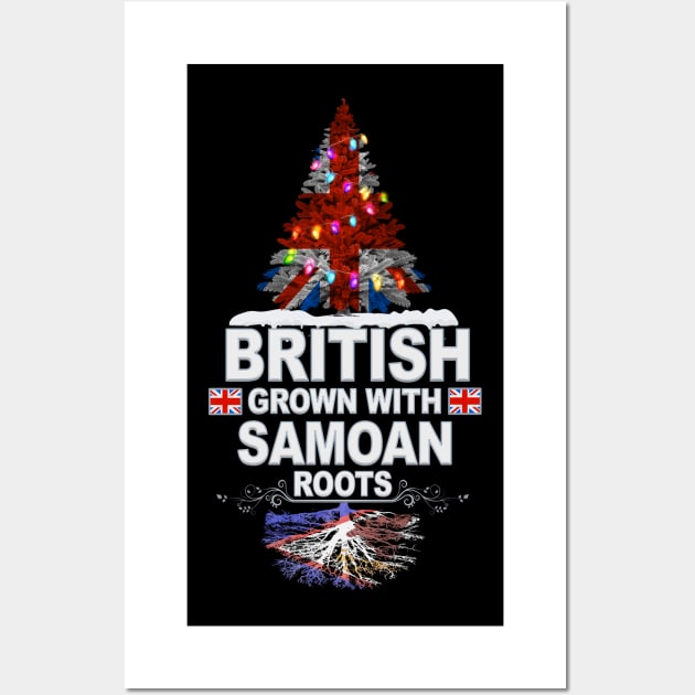 British Grown With American Samoan Roots - Gift for American Samoan With Roots From American Samoa Wall Art by Country Flags